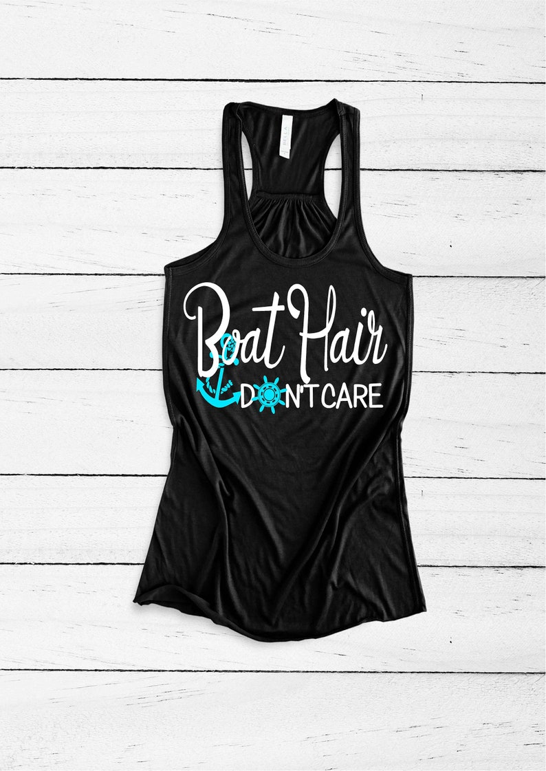 Boat Hair Don't Care. Boating Tank. Fishing Shirt. Beach Tank Top. Anchor Tank Top. Sailing Tank. Boating. Summer. Ship Wheel. Summer Tanks image 4