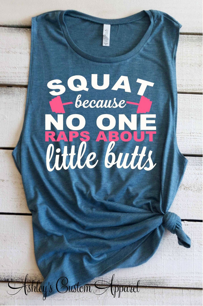 Squat Tank Top, Squat Because Nobody Raps About Little Butts, Funny Work Out Tank, Womens Fitness Apparel, Funny Gym Shirt, Motivation image 4