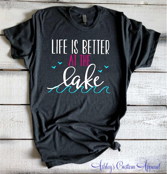 Life Is Better At The Lake Summer T-Shirt Life Is Better At The Lake Summer T-Shirt