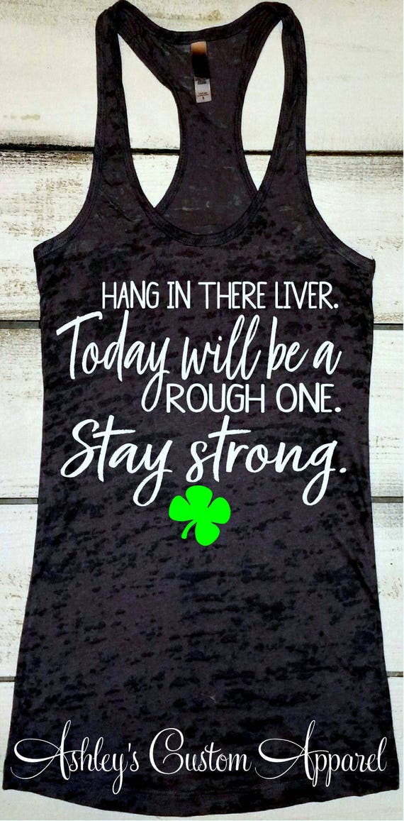 Dear Liver Stay Strong Funny Drunk St Patricks Day Attire Dear Liver Stay Strong Funny Drunk St Patricks Day Attire