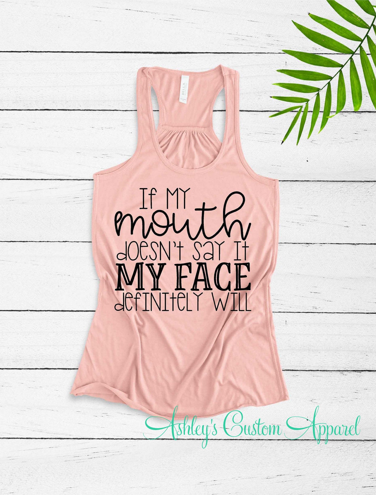 DANVOUY Womens If My Mouth Doesnt Say It My Face Definitely Will T Shirt