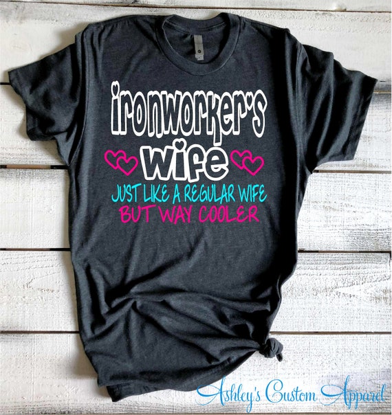 ironworker wife shirt