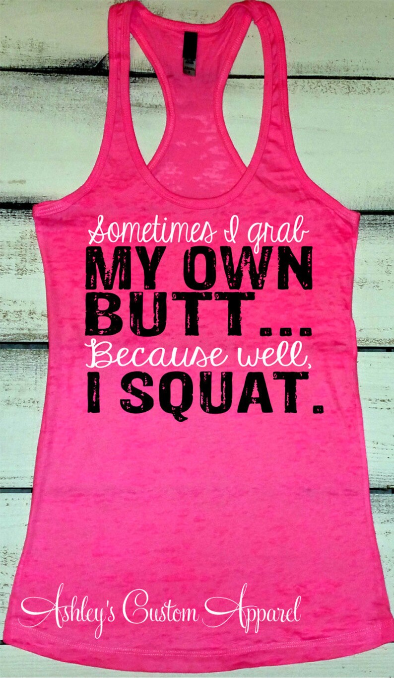 Sometimes I Grab My Own Butt Because Well I Squat Funny - Etsy