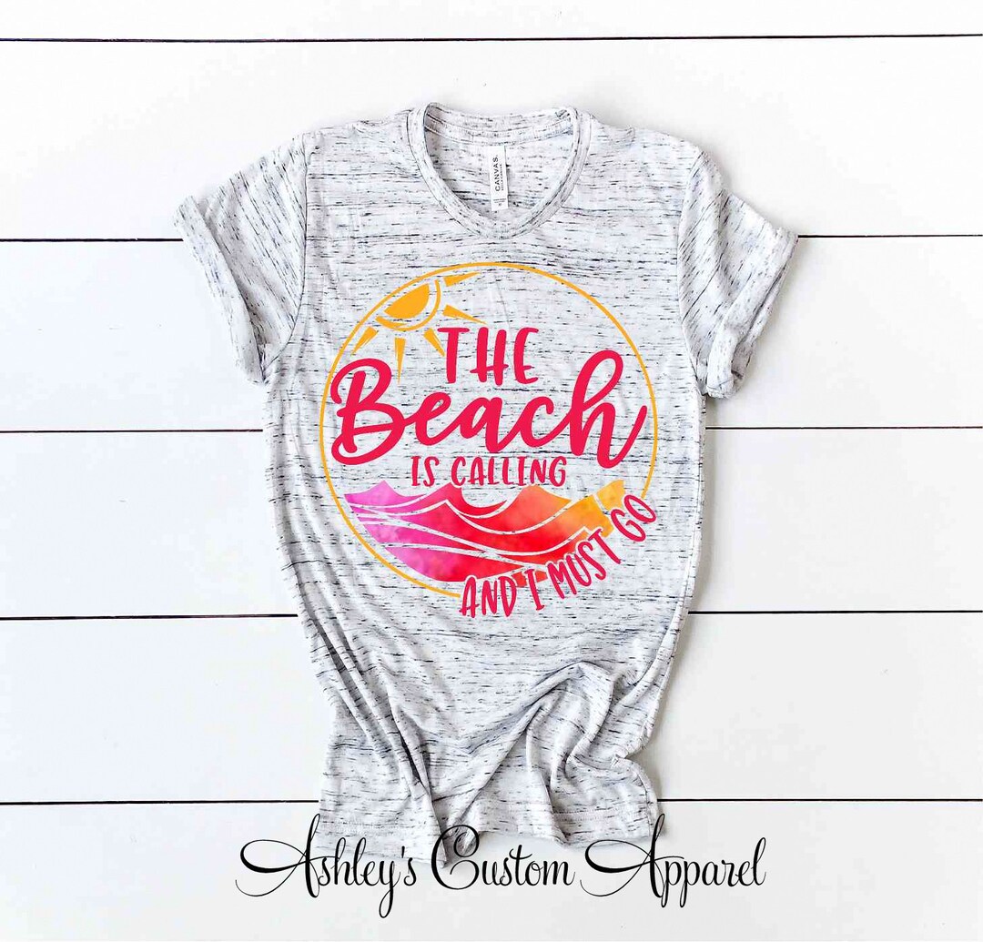 Womens Beach Shirts the Beach is Calling and I Must Go Beach Bound Tee