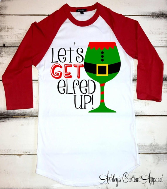 Funny Elf Drinking Team Christmas Party - Let's Get Elfed Up T-Shirt Funny Elf Drinking Team Christmas Party - Let's Get Elfed Up T-Shirt