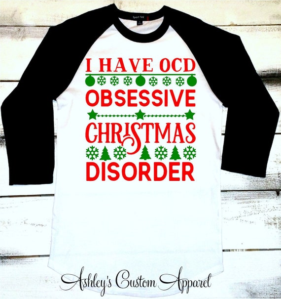 I Have OCD Obsessive Christmas Disorder WOMENS T-SHIRT Funny Present Xmas