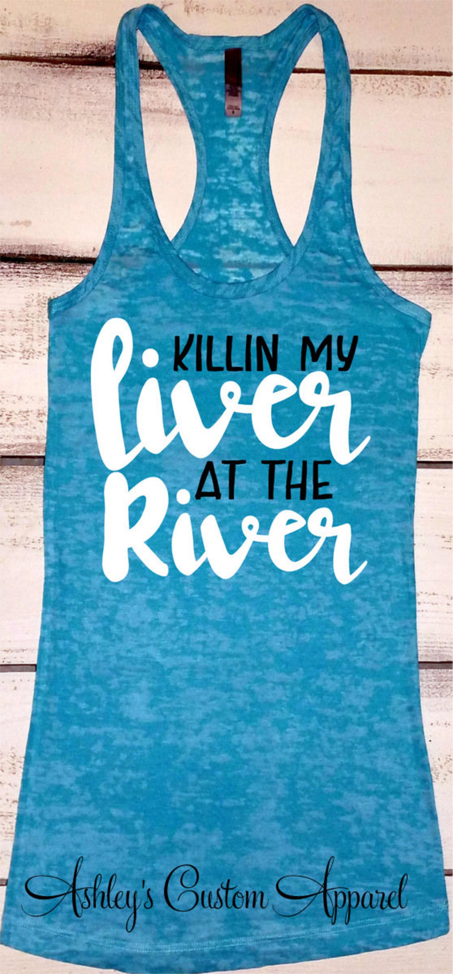 Killin My Liver at the River River Tank Tops Floating the - Etsy