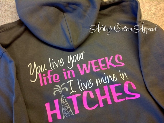 Oilfield Shirts For Wife-Live In Hitches-Oilfield Wife Life Oilfield Shirts For Wife-Live In Hitches-Oilfield Wife Life