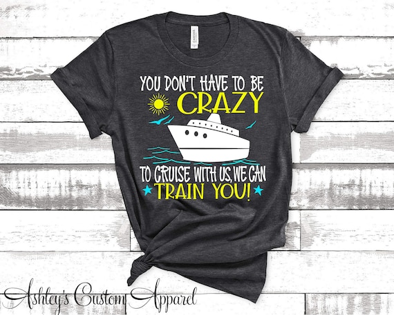 Cruise Shirts Funny Cruise Tshirt Family Cruise Dont Have to - Etsy