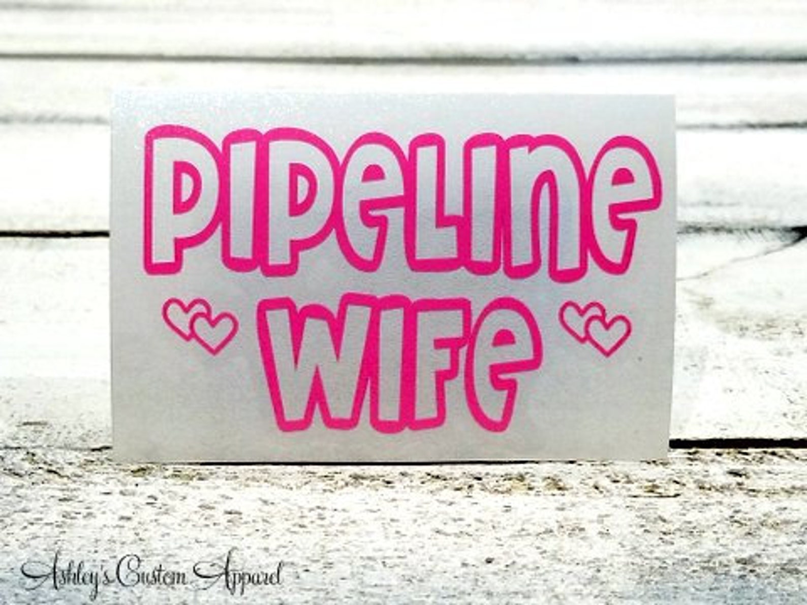 Pipeline Wife Decal Pipeline Sticker Pipeliner Wife Decal Etsy