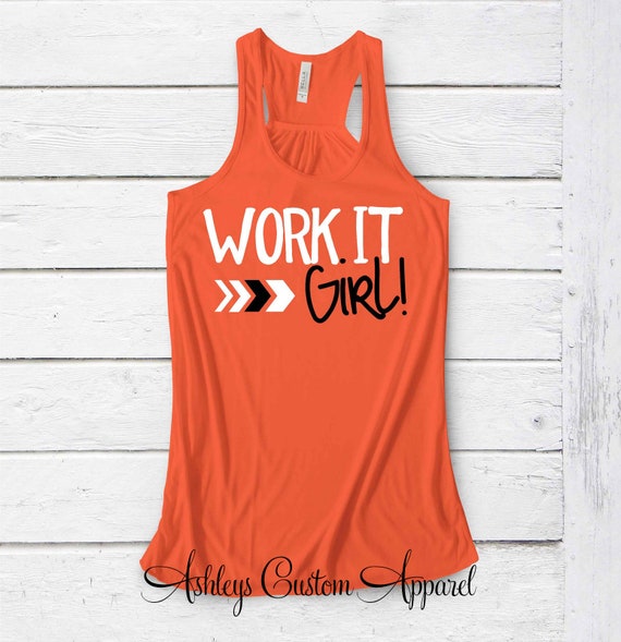 Women's Workout Tank, Funny Fitness Shirts, Work It Girl, Workout