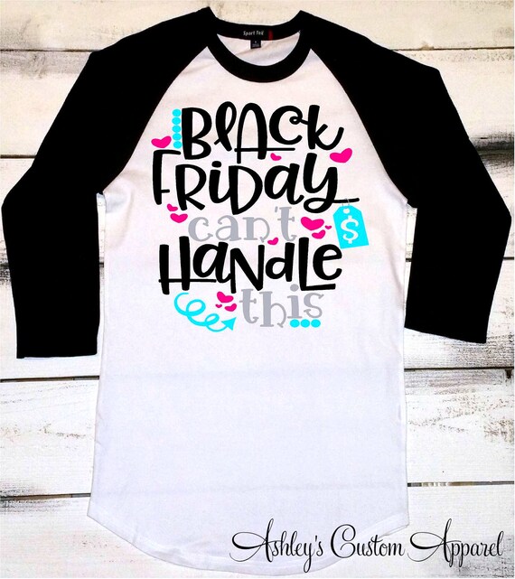 Black Friday Shirt, Black Friday Can't Handle This, Black Friday