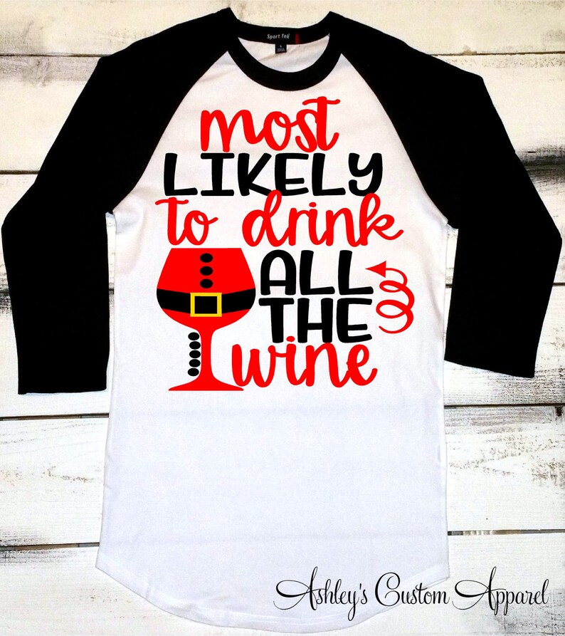Christmas Shirt Funny Christmas Shirts Most Likely to Drink | Etsy