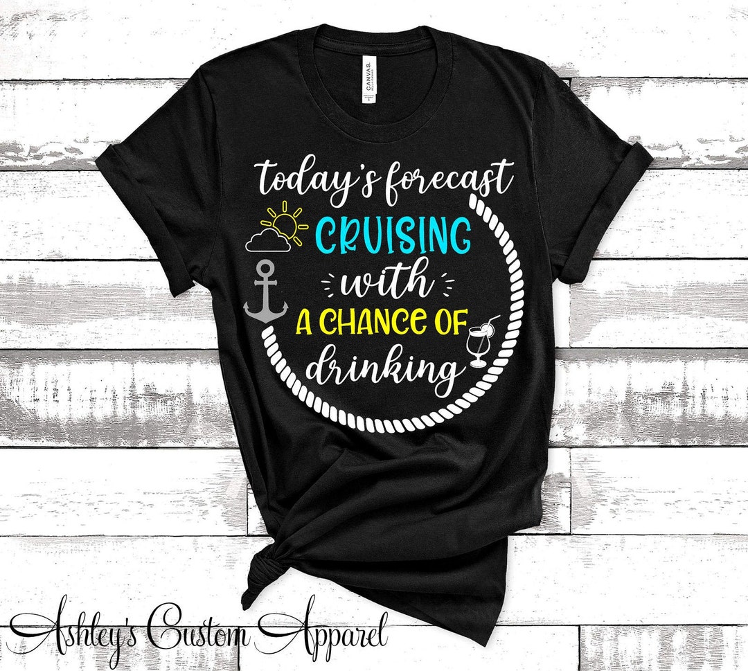 Todays Forecast Cruising With A Chance of Drinking Funny - Etsy