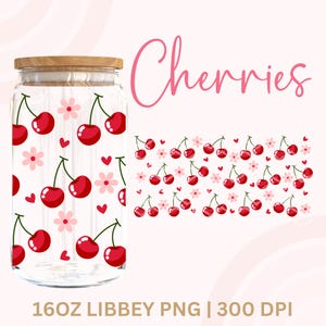 Cherries Can Wrap Png Sublimation,Cherry Libbey Png, Cherries Libbey wrap,Spring Libbey Glass Cup, Coffee Cup, Glass Jar,16Oz Libbey wrap