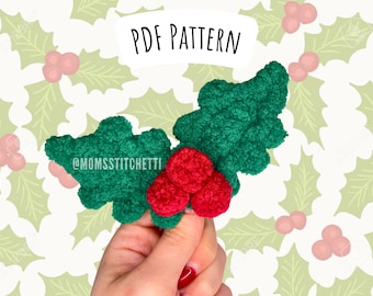Holly Crochet Pattern, Amigurumi Instructions, Christmas Crochet, Crochet Ornament