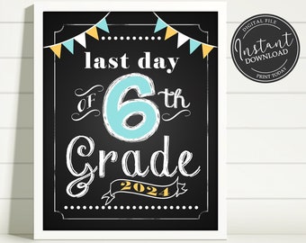 Last Day of School Chalkboard Printable Sign Poster - Photo Prop - Sixth 6th Grade - Instant Download Digital File - Blue Yellow White