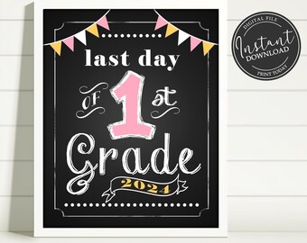 Last Day of School Chalkboard Printable Sign Poster - Photo Prop - First 1st Grade - Instant Download Digital File - Pink Yellow White