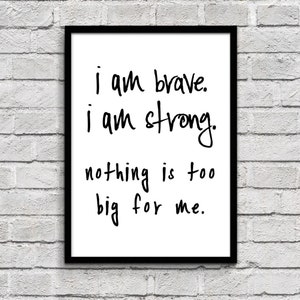 i am brave strong nothing is too big for me - 8.5 x 11 already framed quote lyric art, wall art, print dorm room decor