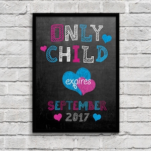 Only Child EXPIRES Chalkboard Schild Schwangerschaft Baby Ankündigung physischer Druck mit oder ohne Rahmen Reveal Foto Requisite bereits gerahmt