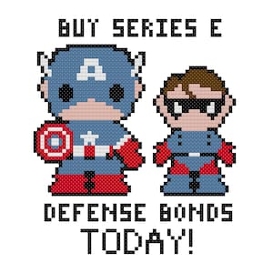May include: A pixel art illustration of Captain America and a masked superhero with the text "BUY SERIES E DEFENSE BONDS TODAY!"