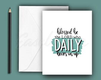 He Bears Us Up! Note Card - Psalm 68:19 Sympathy - A2 size, blank inside with envelope