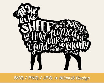 All We Like Sheep SVG Design - Isaiah 53:6 - Easter Bible Verse Design, Clip Art or Diecut for Mugs, Tshirts, Bags, Notebooks, Stickers