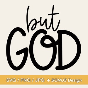 But God SVG Design - Christian Hope Phrase, Bible Verse Design, Clip Art or Diecut for Mugs, Tshirts, Bags, Notebooks, Stickers