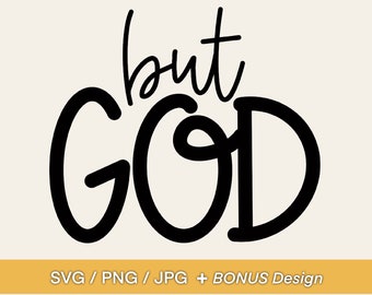 But God SVG Design - Christian Hope Phrase, Bible Verse Design, Clip Art or Diecut for Mugs, Tshirts, Bags, Notebooks, Stickers