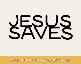 Jesus Saves SVG Design - Jesus Phrase, Bible Verse Design, Clip Art or Diecut for Mugs, Tshirts, Bags, Notebooks, Stickers