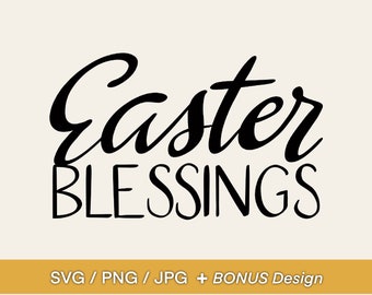 Easter Blessings SVG Design - Resurrection Design, Easter Phrase, Clip Art or Diecut for Mugs, Tshirts, Bags, Notebooks, Stickers