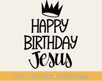 Happy Birthday Jesus SVG Design - Christmas Phrase with Star, Crown - Clipart or Diecut for DIY Gifts, Mug, Tshirt, Bag, Notebook, Sticker