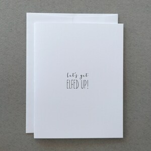 Let's Get Elfed Up / Carte de voeux / Carte de vœux / Carte de Noël / Carte drôle / Carte de Noël drôle / Elfe / Carte saisonnière