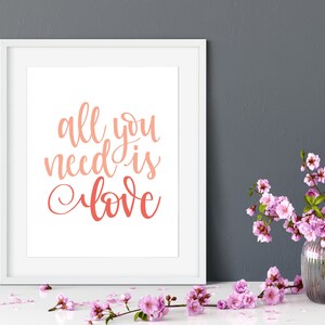 All You Need is Love / Printable / Art / Nursery Print / Holiday / Decor / Picture / Girls Room / Pink / Hand lettering / Digital Download