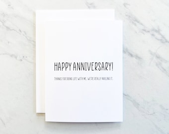 Happy Anniversary! / Greeting Card / Anniversary Card / We're Nailing It / Funny Card / Valentine's Card / Love Card / Funny Love Card
