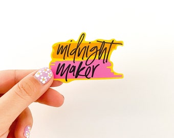 Midnight Maker / Sticker / Vinyl Sticker / Crafty Sticker / Late Night Maker / Late Night Designer / Side Hustle / Part Time Job /