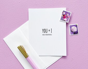 You + I / Relationship Goals / Love Card / Funny Card / Sweet Card / Anniversary / Wedding / Valentine's Day Card / Card for Wife / Husband