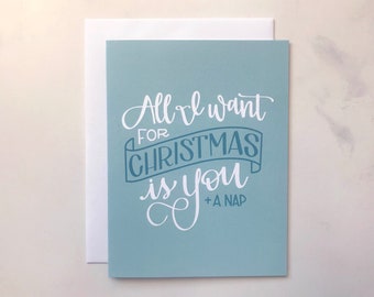 All I Want for Christmas / You and a Nap / Greeting Card / Funny Card / Funny Christmas Card / Husband Christmas Card / Seasonal Card / Nap