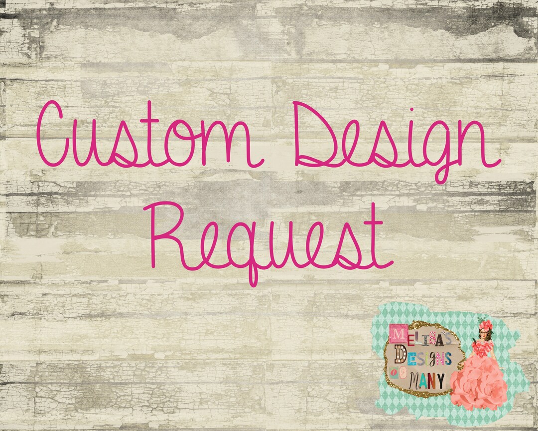 Custom Design Request Etsy