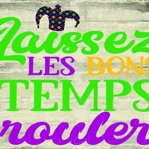 Laissez Les Bons Temps Rouler Design