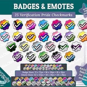 May include: A collection of 25 Pride checkmark badges and emotes in various colors, with a white checkmark inside a flower-shaped design. The image includes text that says "BADGES & EMOTES" and "25 Verification Pride Checkmarks."