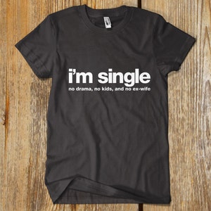 I&#39;M SINGLE.. 100% CUSTOM Tshirt Christmas Gifts