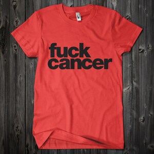FUCK CANCER T-Shirt: Direct-to-Garment Printed Ringspun Cotton Bild 5