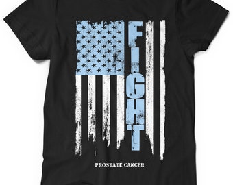 FIGHT PROSTATE CANCER shirt | f cancer | Cancer Awareness t shirt | Fight Cancer| Cancer shirt | Fight Cancer tee | American Flag t-shirt