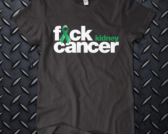 F*CK KIDNEY CANCER tshirt. One of a kind. MatureChristmas gifts