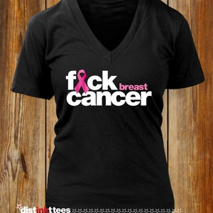 F*ck Breast Cancer T-Shirt: Awareness Shirt, Fight Cancer