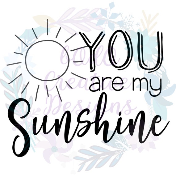Download Free You Are My Sunshine My Only Sunshine Svg Png Jpeg Etsy SVG Cut Files