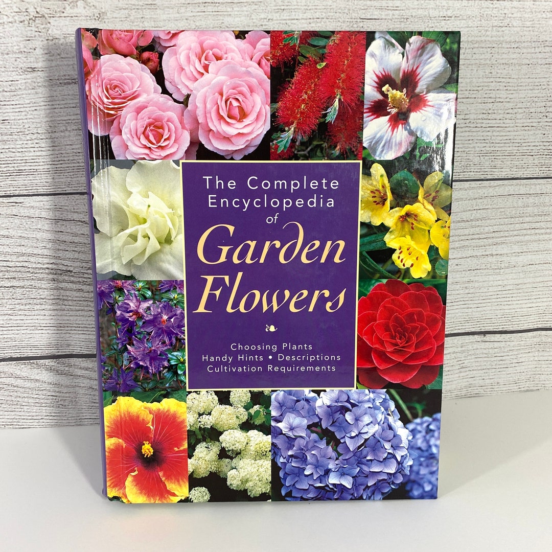 The Complete Encyclopedia of Garden Flowers Book Hardcover, 2003 Etsy