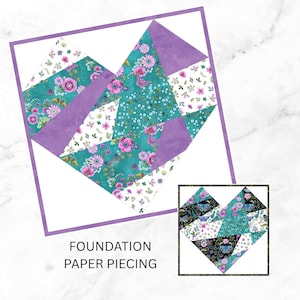 May include: A heart-shaped quilt block design with floral patterns in teal, purple, and white. The design includes the text "FOUNDATION PAPER PIECING" at the bottom, with a smaller version of the design in the lower right corner.