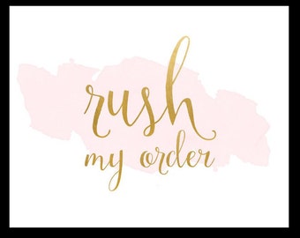 Rush Order-move to the front of the line...(PER ITEM)